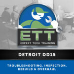 DETROIT Engine Training - DD15 - Troubleshooting Inspection Rebuild & Overhaul